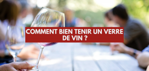 Lire la suite à propos de l’article Comment tenir un verre de vin ?