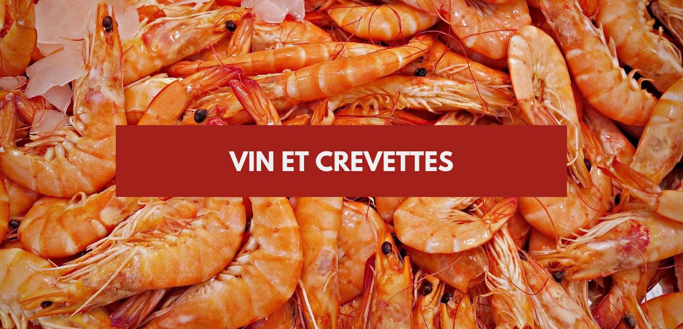 You are currently viewing Vin et crevettes : les meilleurs accords !