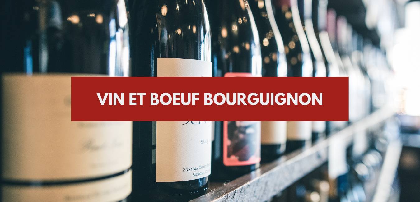You are currently viewing Quel vin avec un bœuf bourguignon ?