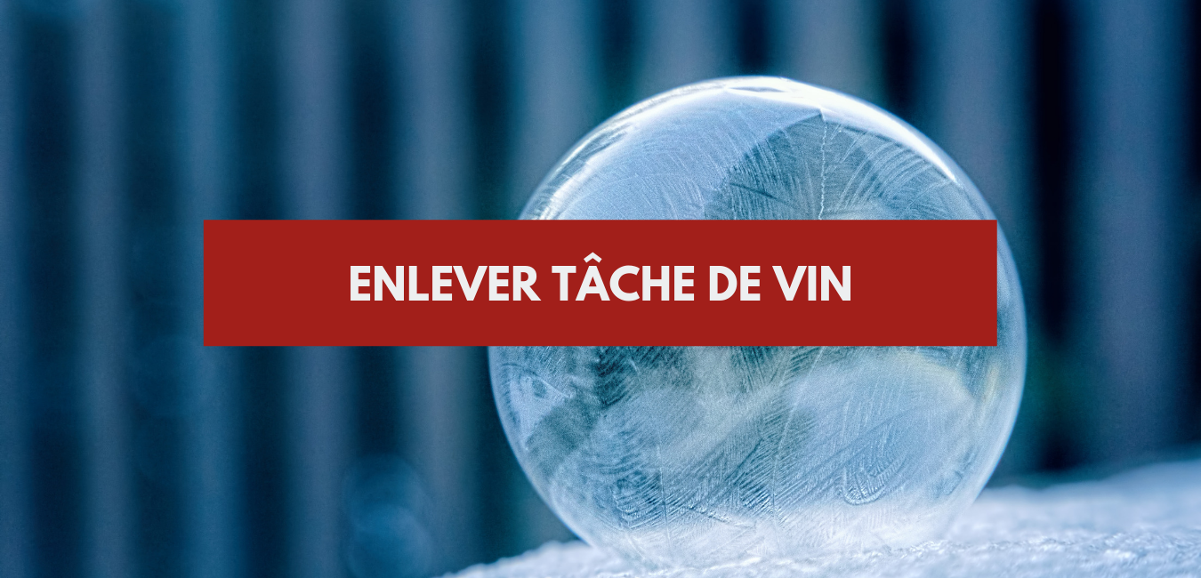 You are currently viewing Enlever tâche de vin