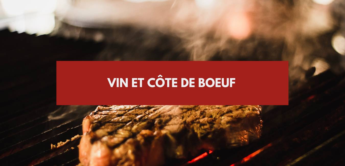 You are currently viewing Vin et cote de boeuf