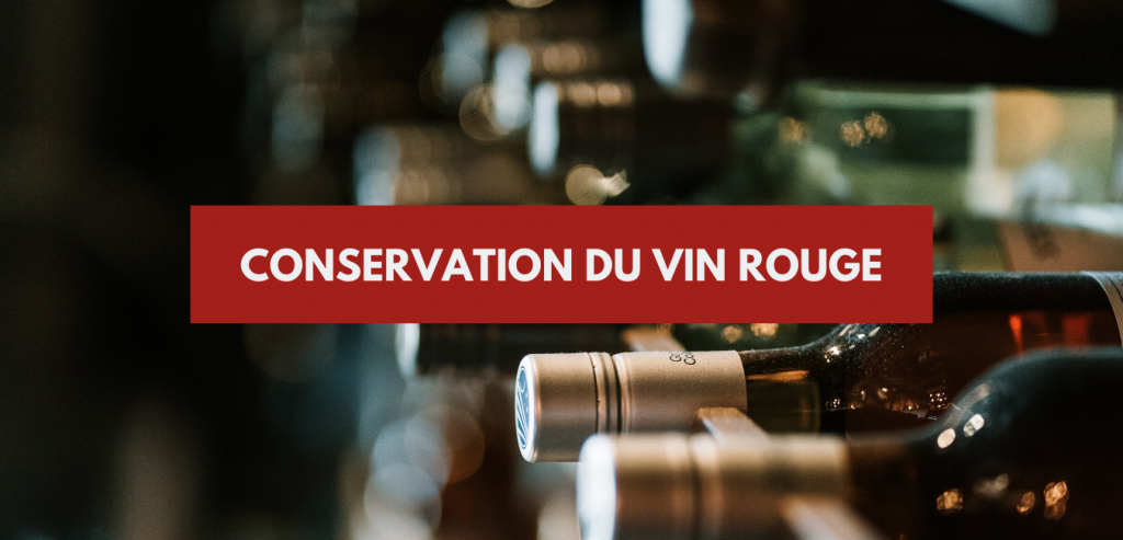 Conservation vin rouge