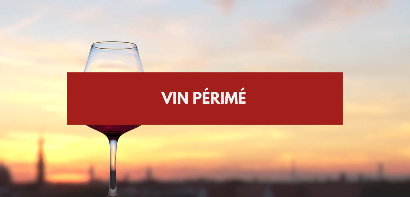 You are currently viewing Vin périmé