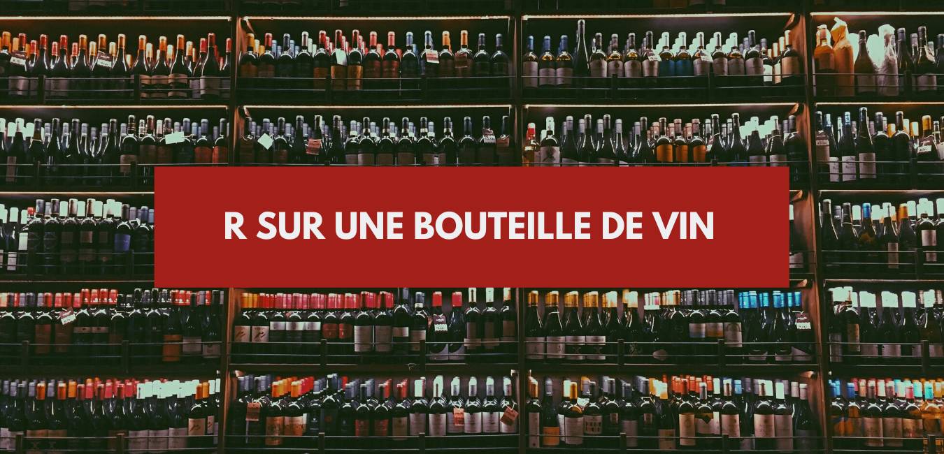 You are currently viewing R sur bouteille de vin