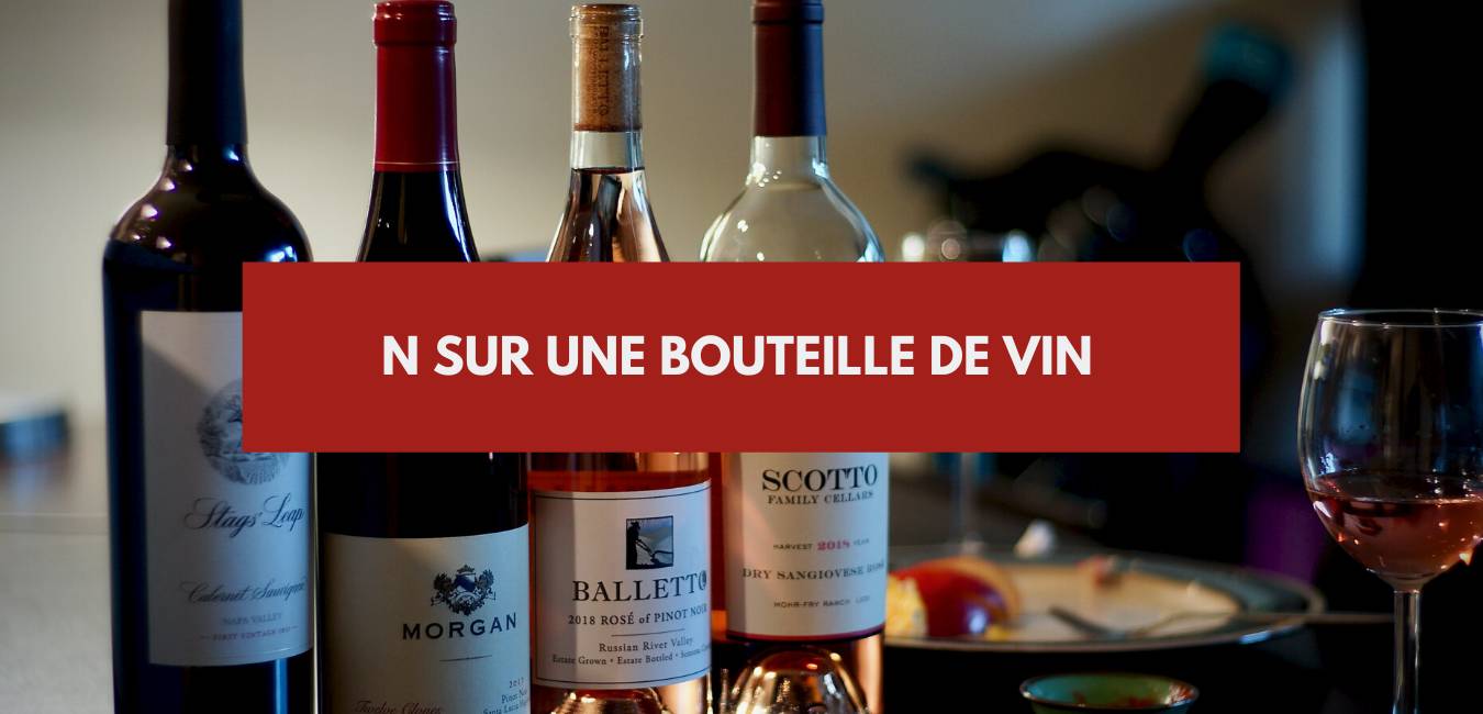 You are currently viewing N sur bouteille de vin