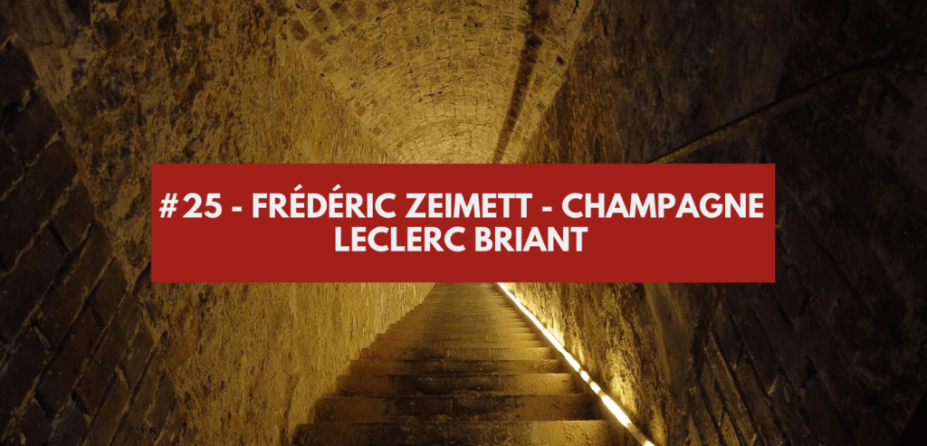 Frédéric Zeimett - champagne Leclerc Briant