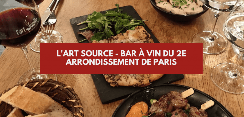 L'art source - Bar à vin du 2e arrondissement de Paris