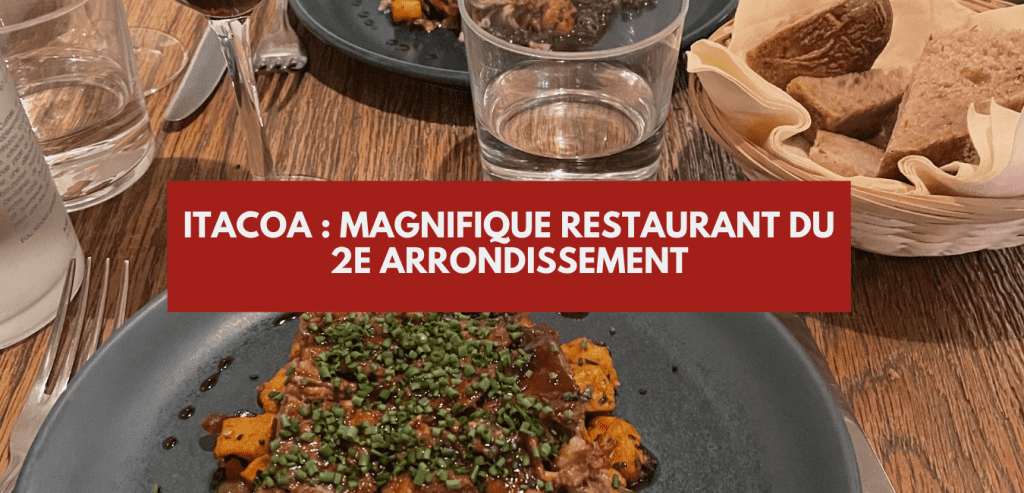 Itacoa magnifique restaurant du 2e arrondissement