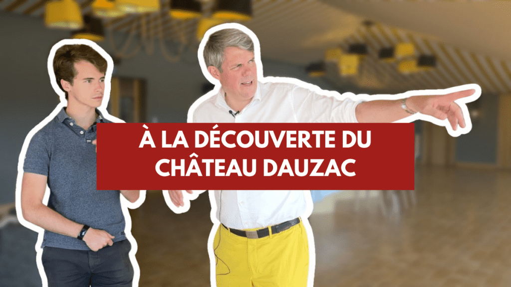 À la découverte du Château Dauzac avec Laurent Fortin